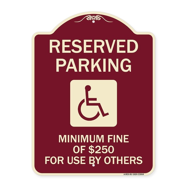 Signmission Reserved Parking Minimum Fine of $250 for Use by Others Heavy-Gauge Alum, 24" x 18", BU-1824-23064 A-DES-BU-1824-23064 - main